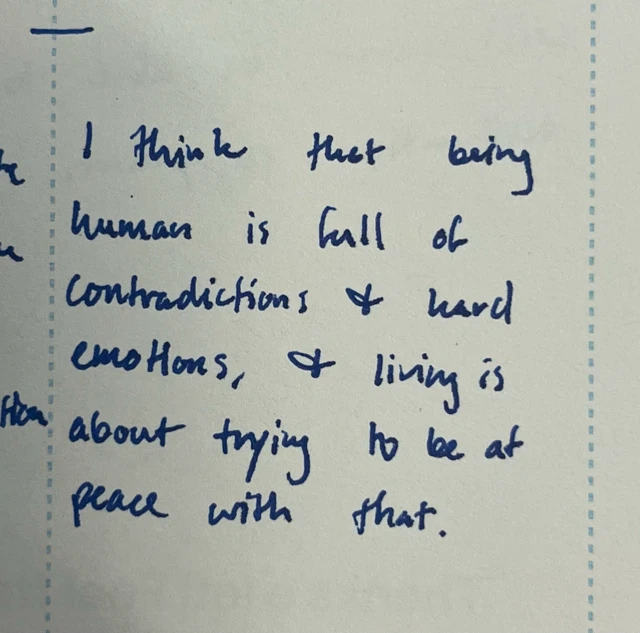 Handwritten diary entry: Contradictions, and trying to be at peace with them